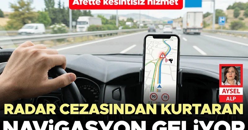 Radar cezasından kurtaran navigasyon geliyor