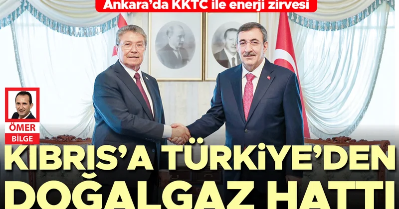 Ankara’da KKTC ile enerji zirvesi... Kıbrıs’a Türkiye’den doğalgaz hattı