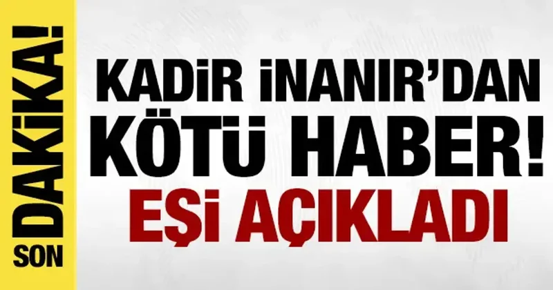 Kadir İnanır dan kötü haber! Eşi açıkladı: Entübe edildi