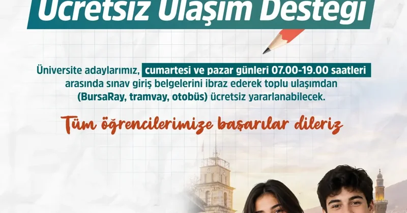 Bursa Büyükşehir den YKS ye girecek öğrencilere ulaşım desteği