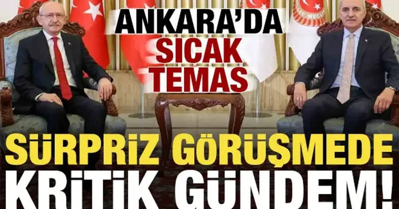 Ankara da kritik temas! Kılıçdaroğlu, Kurtulmuş ile görüştü...
