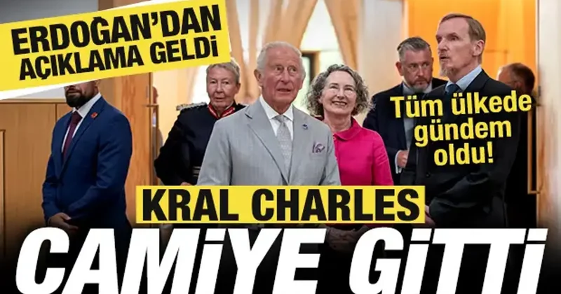 Kral Charles camiye gitti! Başkan Erdoğan dan açıklama geldi! Tüm ülkede gündem oldu