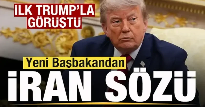 Başbakan seçildi ilk Trump la görüştü! İran sözü