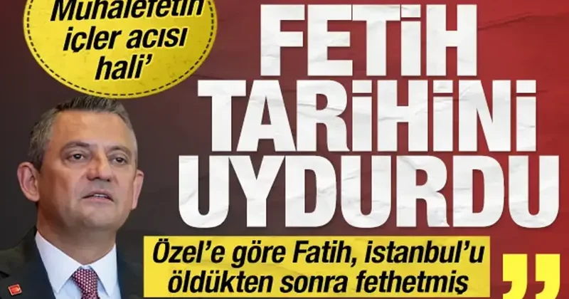 Özgür Özel İstanbul un fethini karıştırdı: Muhalefetin içler acısı hali...