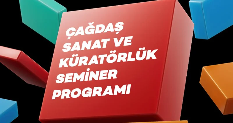 Akbank Sanat ta Çağdaş Sanat ve Küratörlük seminer programı