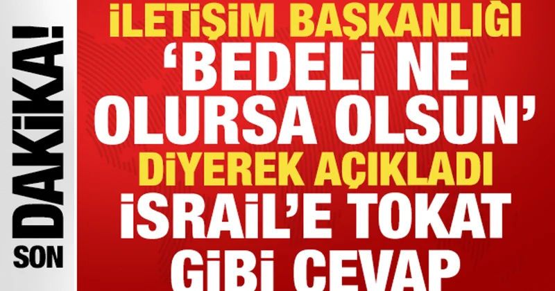 İsrail in hadsiz açıklamalarına Ankara dan tokat gibi cevap: Ucuz siyasetin parçası
