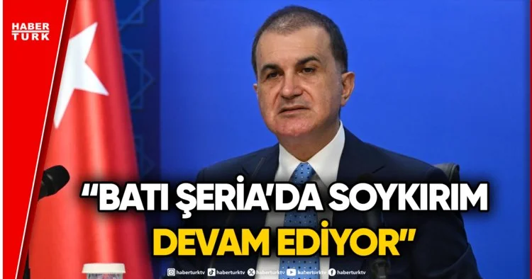 SON DAKİKA! AK Parti Sözcüsü Ömer Çelik ten İsrail e Sert Tepki!