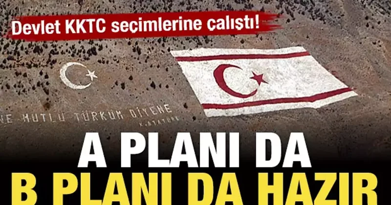 Devlet KKTC seçimlerine çalıştı! A planı da B planı da hazır