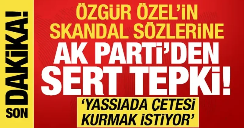 Özgür Özel in sözlerine AK Parti den sert tepki! Tehditlere gereken cevabı vereceğiz