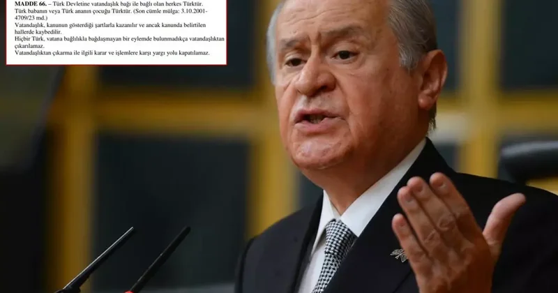 Bahçeli den Anayasa nın 66. maddesiyle ilgili tartışmalara sert tepki