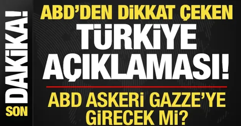 Son dakika: ABD de dikkat çeken Türkiye açıklaması!
