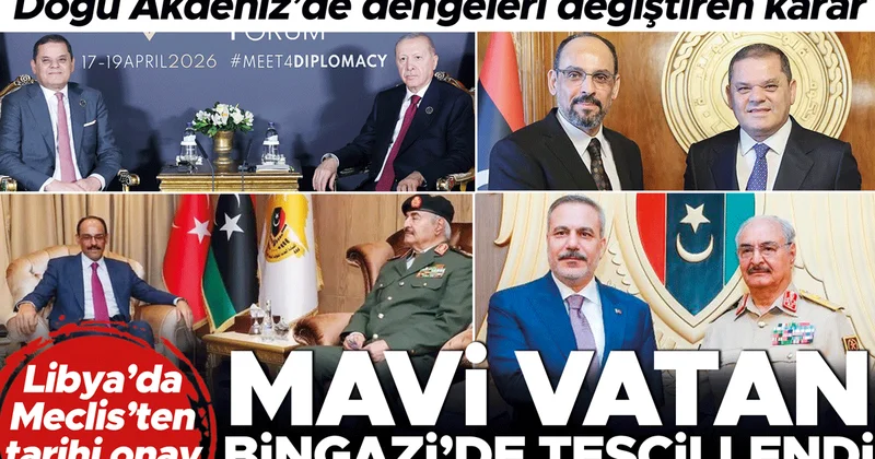Doğu Akdeniz’de dengeleri değiştiren karar! Mavi Vatan’a Bingazi’den tam destek: Libya Meclisi’nden tarihi onay