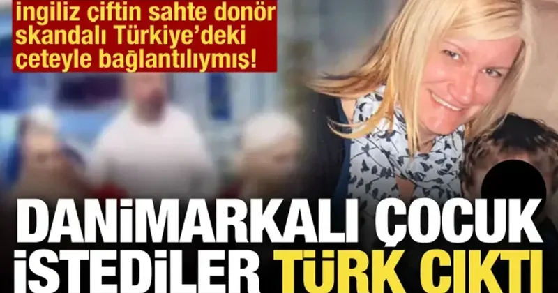 İngiliz çiftin sahte donör skandalı Türkiye deki çeteyle bağlantılı çıktı