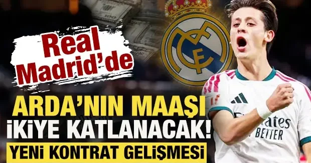 Real Madrid de Arda Güler in maaşı ikiye katlanacak! Yeni kontrat gelişmesi