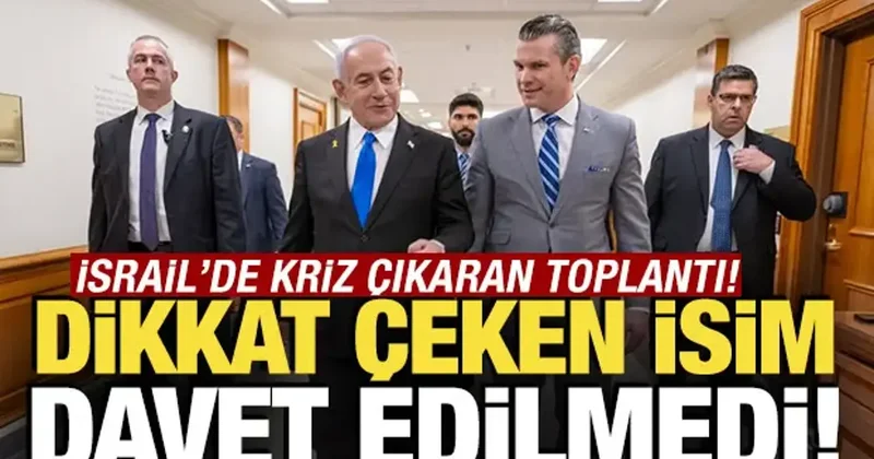 İsrail de toplantı krizi! Dikkat çeken isim davet edilmedi