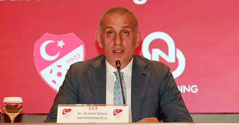 TFF Başkanı Hacıosmanoğlu Pazartesi günü açıklamalarda bulunacak