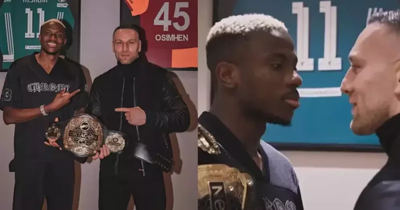 Victor Osimhen ve MMA dövüşçüsü karşı karşıya: Sosyal medyadan paylaştı Fanatik Spor Haberleri Video