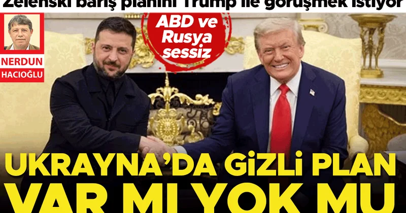 Zelenski barış planını Trump ile görüşmek istiyor