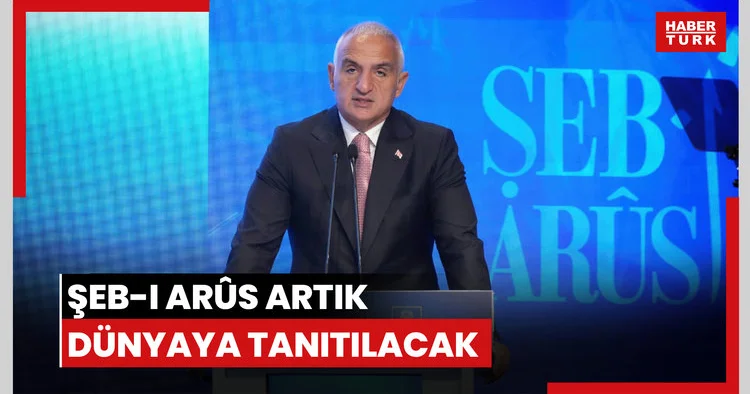 Bakan Ersoy duyurdu: Şeb i Arûs artık dünyaya tanıtılacak
