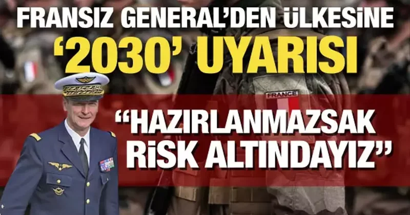 Fransız General ülkesini uyardı: Çocuklarını kaybetmeye hazır olmalı!