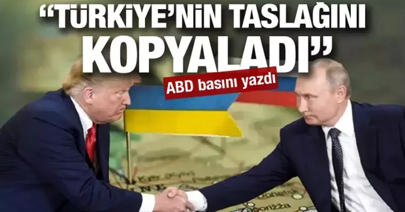 Trump Türkiye nin taslağını kopyaladı iddiası! ABD basını yazdı