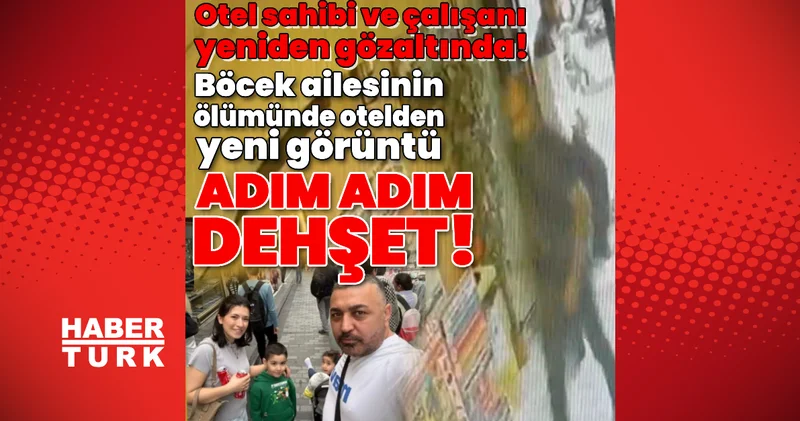Adım adım dehşet! Böcek ailesinin ölümünde yeni görüntü! Son dakika haberleri