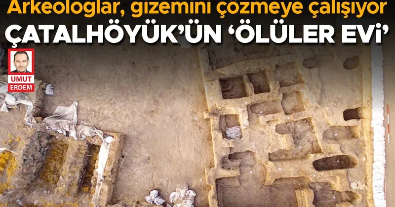 Çatalhöyük’ün ‘ölüler evi’