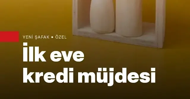 Konut kredisinde yeni dönem: İlk kez ev alacaklar için kredi muslukları açılıyor VİDEO İZLE