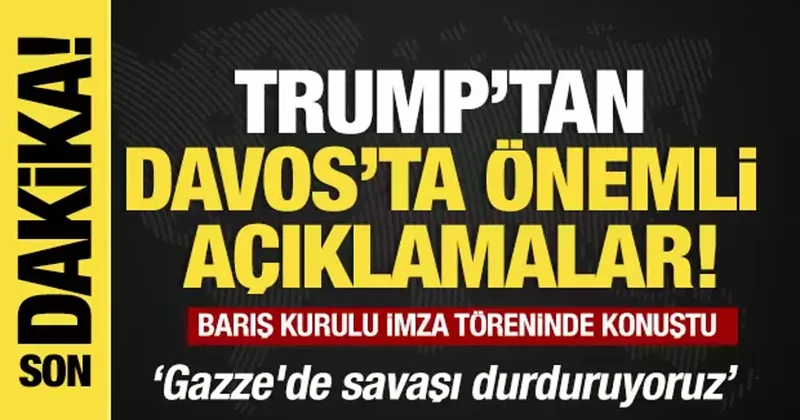 Son dakika... Davos ta tarihi imza töreni: Trump tan Gazze için savaş bitiyor mesajı