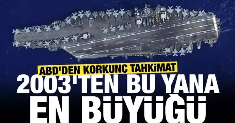 ABD den korkunç tahkimat! 2003 ten bu yana en büyüğü