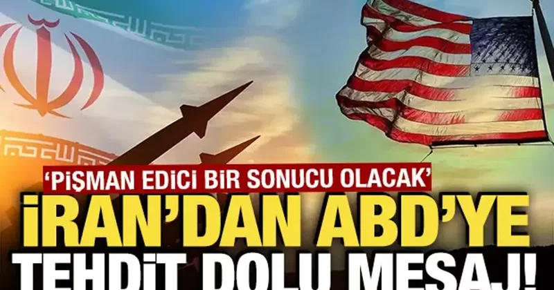 İran dan ABD ye tehdit gibi mesaj! Pişman edici bir sonucu olacak
