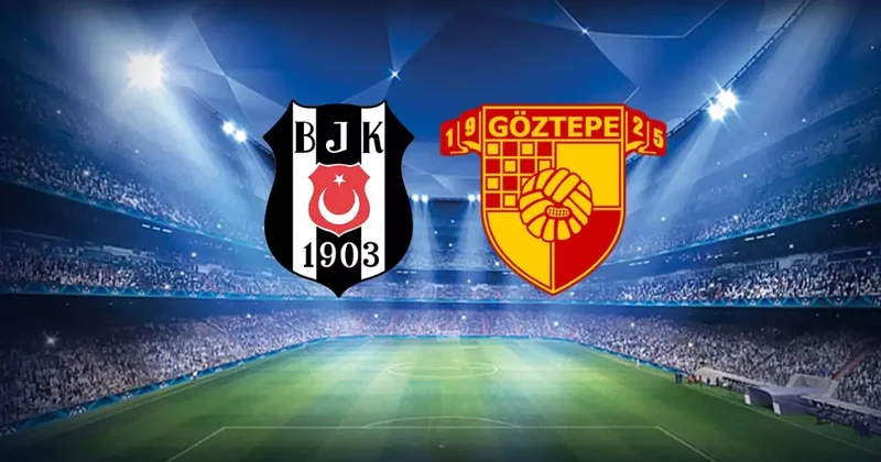 Beşiktaş Göztepe mücadelesinin ilk 11 leri belli oldu