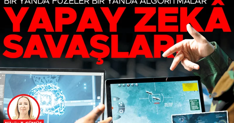 Yapay zekâ savaşları... Bir yanda füzeler bir yanda algoritmalar