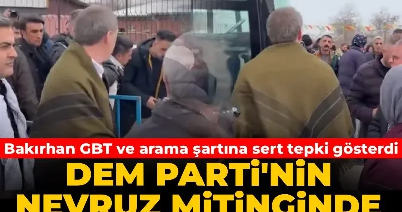 DEM Parti nin Nevruz mitinginde ortalık karıştı! Tuncer Bakırhan GBT ve arama şartına sert tepki gösterdi