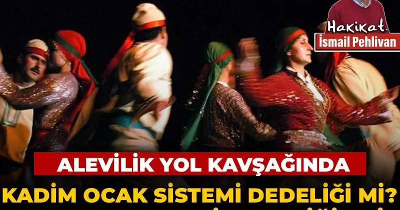 Alevilik yol kavşağında: Kadim Ocak Sistemi Dedeliği mi? Atanmış Cemevi Dedeliği mi?