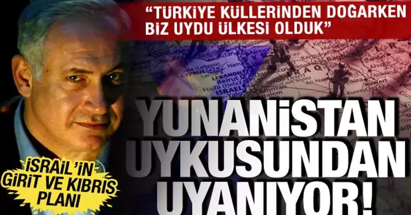 Yunanistan uykusundan uyanıyor! İsrail in Girit ve Kıbrıs planları deşifre edildi!