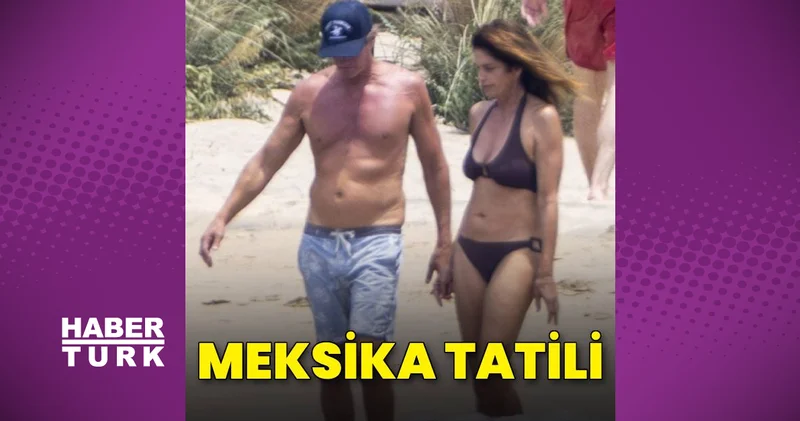 Cindy Crawford ve eşi Rande Gerber Meksika tatilinde