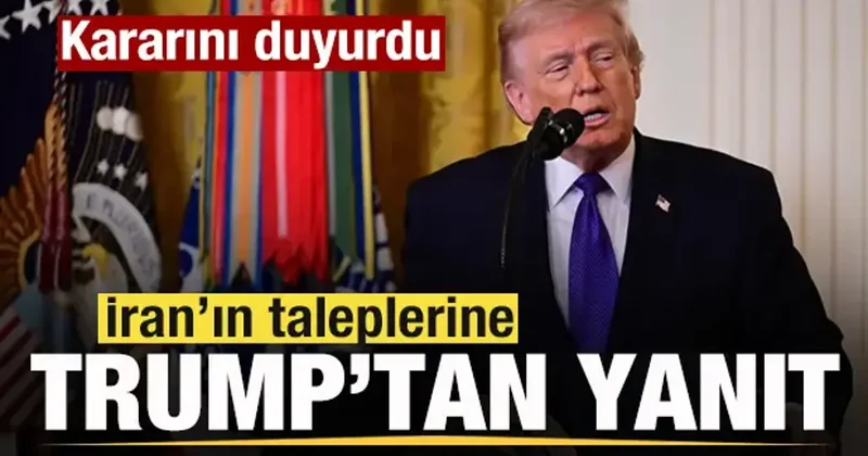 Trump tan son dakika açıklaması! İran ın taleplerine yanıt! Kararını duyurdu