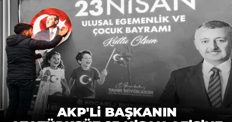 AKP li başkanın Atatürksüz 23 Nisan afişine CHP li gençlerden müdahale!