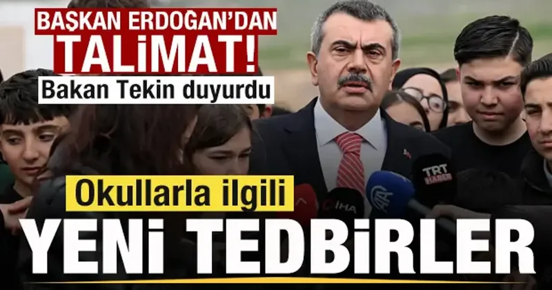 Başkan Erdoğan dan talimat! Bakan Tekin duyurdu! Okullarla ilgili yeni kararlar