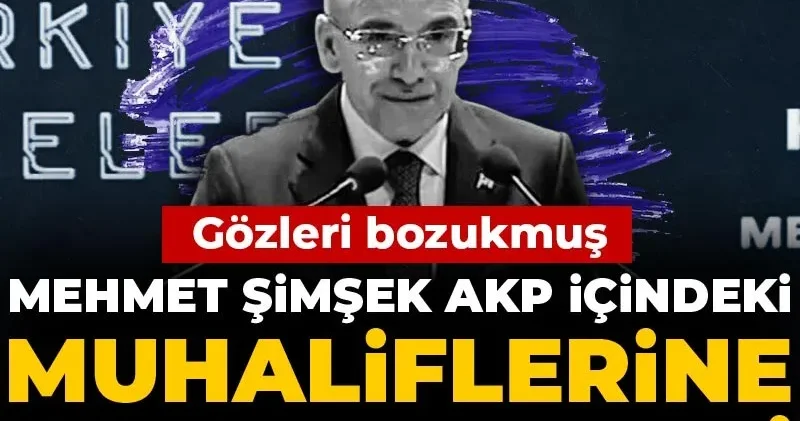 Mehmet Şimşek AKP içindeki muhaliflerine karşılık verdi: Gözleri bozukmuş