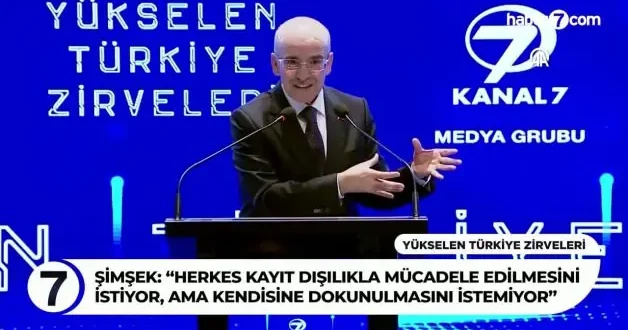 Bakan Şimşek: “Herkes kayıt dışılıkla mücadele edilmesini istiyor, ama kendisine dokunulmasını istemiyor”