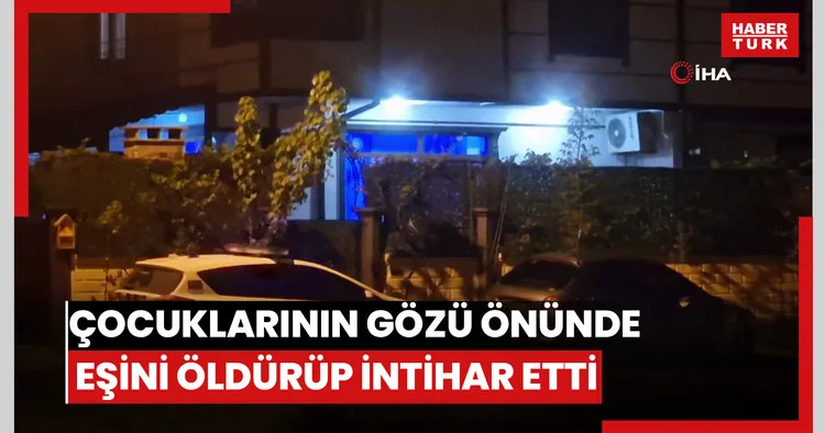 Çocuklarının Gözü Önünde Eşini Öldürüp İntihar Etti