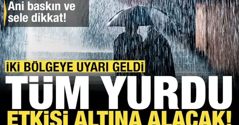Meteoroloji den 2 bölgeye uyarı! Tüm yurdu etkisi altına alacak: Harita kırmızıya döndü