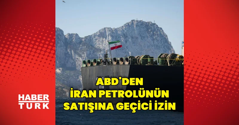 ABD den İran petrolünün satışına geçici izin Dış Haberler