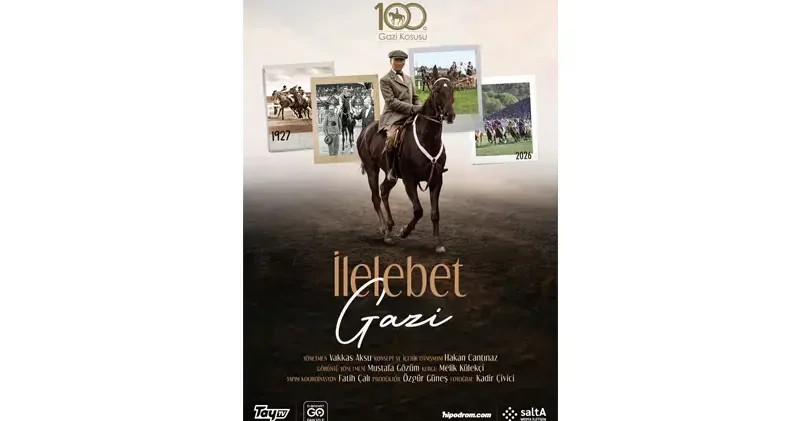 100 yıllık öykünün belgeseli ‘İlelebet Gazi’