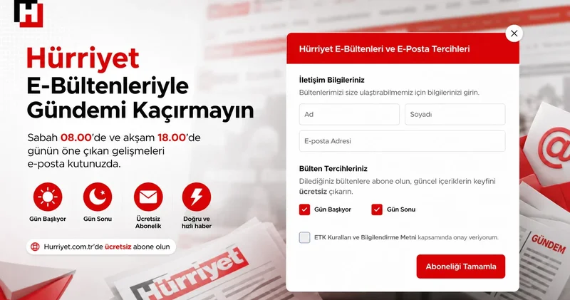 Gündemi yakalamak artık çok daha kolay: Hürriyet sabah ve akşam bültenlerine davetlisiniz!