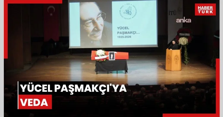Yücel Paşmakçı ya veda