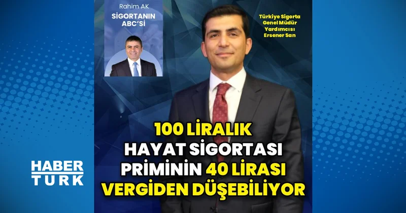 100 liralık hayat sigortası priminin 40 lirası vergiden düşebiliyor