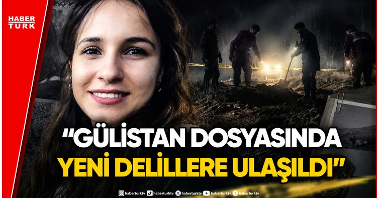 Gülistan Davasında Çarpıcı İddia: Gülistan ın Cesedini Korucular Gömdü